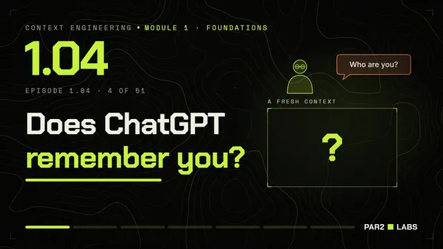 Thumbnail for lesson 1.04: Why ChatGPT Forgets: How AI Chat Memory Really Works