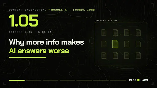 Thumbnail for lesson 1.05: Why More Context Makes AI Worse